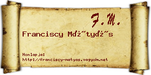 Franciscy Mátyás névjegykártya